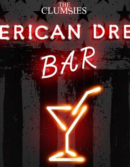 Ετοιμαστείτε για μια μοναδική εμπειρία fine drinking στο “THE CLUMSIES AMERICAN DREAM BAR”