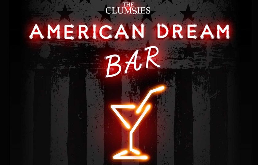 Ετοιμαστείτε για μια μοναδική εμπειρία fine drinking στο “THE CLUMSIES AMERICAN DREAM BAR”